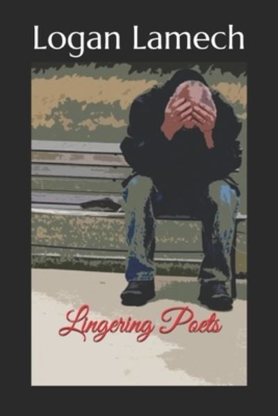 Cover for Logan Lamech · Lingering Poets (Paperback Book) (2017)