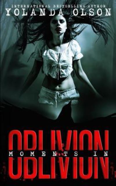 Cover for Yolanda Olson · Moments in Oblivion (Paperback Book) (2017)