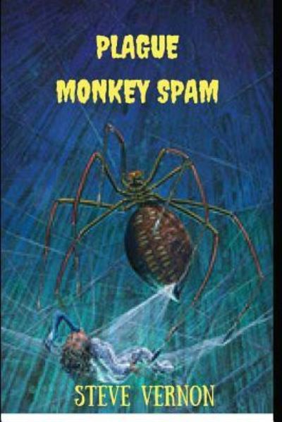 Cover for Steve Vernon · Plague Monkey Spam (Paperback Book) (2018)