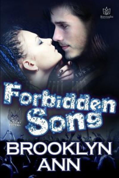 Forbidden Song - Brooklyn Ann - Books - Createspace Independent Publishing Platf - 9781983818530 - January 11, 2018