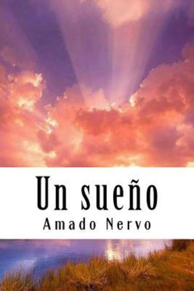 Cover for Amado Nervo · Un Sue o (Paperback Book) (2018)