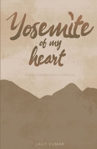 Cover for Lalit Kumar · Yosemite of My Heart (Buch) (2024)