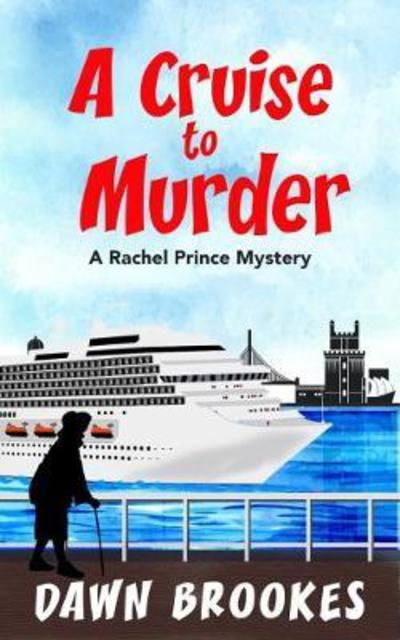 Dawn Brookes · A Cruise to Murder - A Rachel Prince Mystery (Paperback Book) (2018)