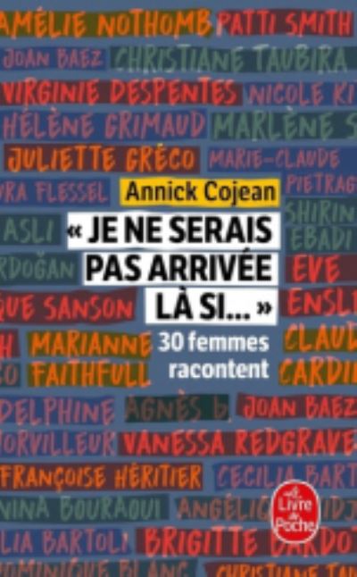 Cover for Annick Cojean · Je ne serais pas arrivee la... 30 femmes racontent (Pocketbok) (2019)