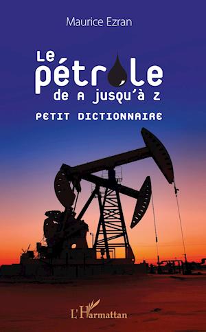 Cover for Maurice Ezran · Pétrole de A jusqu'à Z (Paperback Book) (2020)