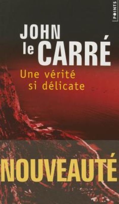 Cover for John Le Carre · Une verite si delicate (Paperback Bog) (2014)