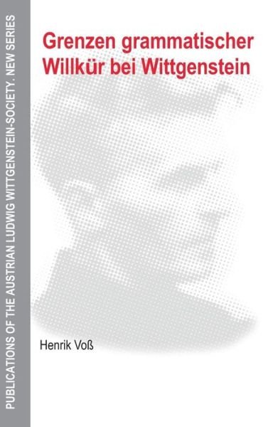 Cover for Voß · Grenzen grammat.Willkür bei Wittgen (Buch) (2011)