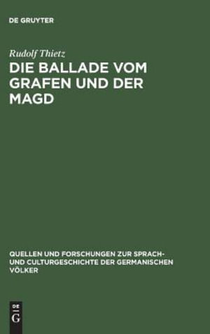 Cover for Rudolf Thietz · Ballade Vom Grafen und der Magd Ein Rekonstruktionsversuch und Beitrag Zur Charakterisierung der Volkspoesie (Book) (1913)