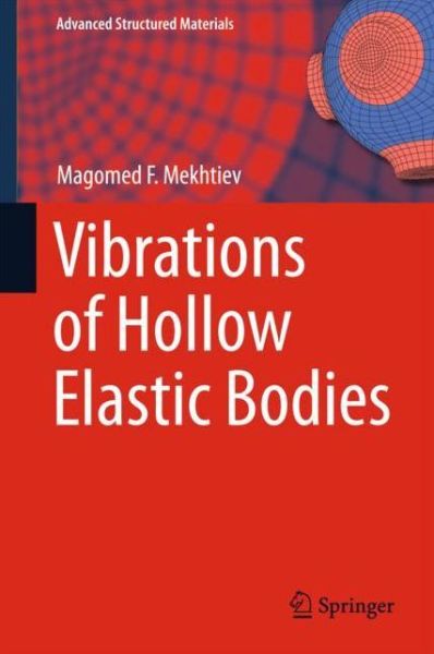 Cover for Mekhtiev · Vibrations of Hollow Elastic Bodies (Book) [1st ed. 2018 edition] (2018)