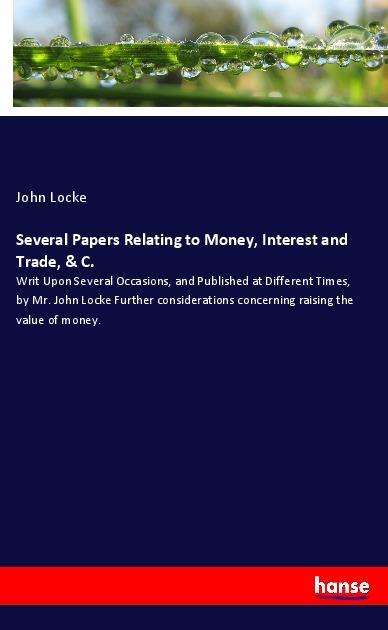 Several Papers Relating to Money, - Locke - Books -  - 9783337521530 - April 19, 2018