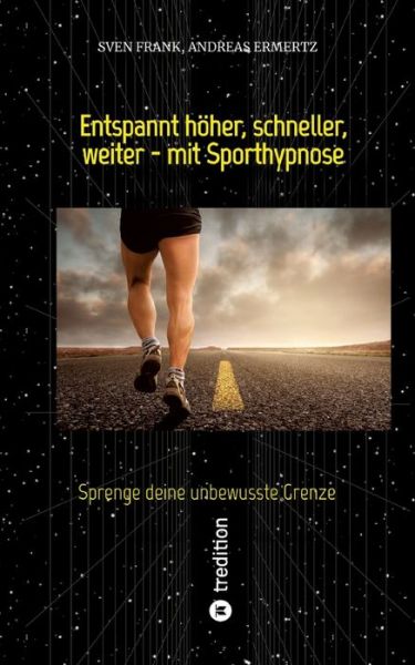 Entspannt höher, schneller, weiter - mit Sporthypnose - Sven Frank - Books - tredition - 9783384118530 - January 15, 2024