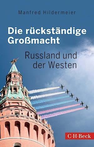 Cover for Manfred Hildermeier · Die rückständige Großmacht (Book) (2022)