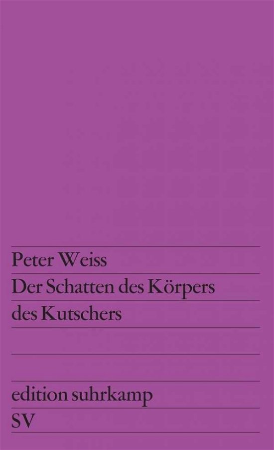 Cover for Peter Weiss · Edit.Suhrk.0053 Weiss.Schatten d.Körper (Bog)