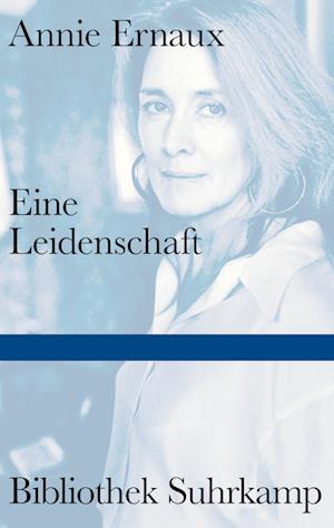 Cover for Annie Ernaux · Eine Leidenschaft (Book) (2024)