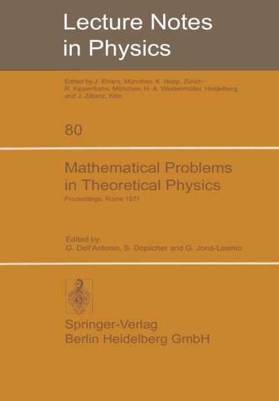 Cover for G Dell-antonio · Mathematical Problems in Theoretical Physics: International Conference Held in Rome, June 6 15, 1977 (Paperback Bog) (1978)