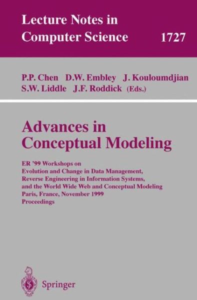 Cover for P P Chen · Advances in Conceptual Modeling: er '99 Workshops on Evolution and Change in Data Management, Reverse Engineering in Information Systems and the World Wide Web and Conceptual Modeling, Paris, France, November 15-18, 1999, Proceedings - Lecture Notes in Co (Paperback Book) (1999)