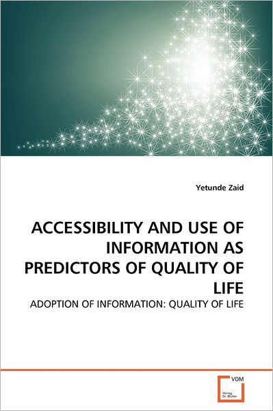 Cover for Yetunde Zaid · Accessibility and Use of Information As Predictors of Quality of Life: Adoption of Information: Quality of Life (Paperback Bog) (2011)