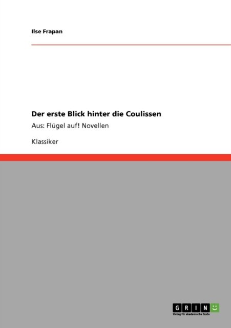 Cover for Ilse Frapan · Der Erste Blick Hinter Die Coulissen (Taschenbuch) [German edition] (2008)