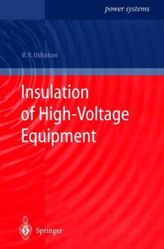 Cover for Vasily Y. Ushakov · Insulation of High-voltage Equipment - Power Systems (Paperback Bog) [Softcover Reprint of Hardcover 1st Ed. 2004 edition] (2010)