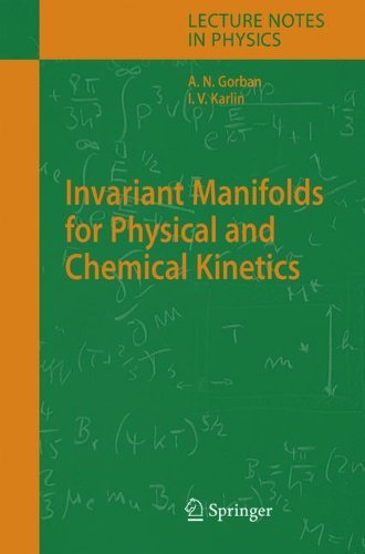 Cover for Gorban, Alexander N. (University of Leicester) · Invariant Manifolds for Physical and Chemical Kinetics - Lecture Notes in Physics (Paperback Book) [Softcover Reprint of Hardcover 1st Ed. 2005 edition] (2010)