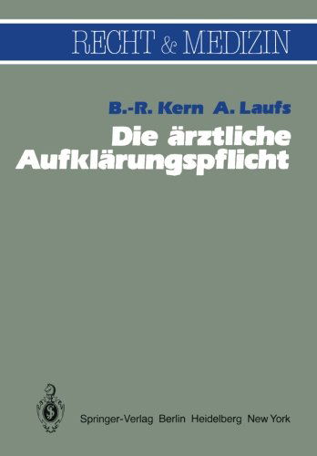 Cover for Bernd-Rudiger Kern · Die Arztliche Aufklarungspflicht - Recht und Medizin (Paperback Book) [Softcover reprint of the original 1st ed. 1983 edition] (2011)