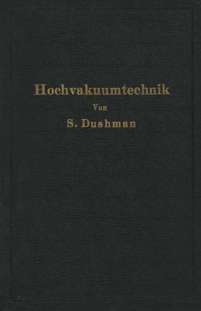 Cover for Saul Dushman · Die Grundlagen Der Hochvakuumtechnik (Paperback Book) [Softcover Reprint of the Original 1st 1926 edition] (1926)