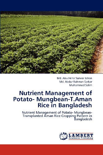 Cover for Muhammad Salim · Nutrient Management of Potato- Mungbean-t.aman Rice in Bangladesh: Nutrient Management of Potato- Mungbean-transplanted Aman Rice Cropping Pattern in Bangladesh (Paperback Book) (2012)