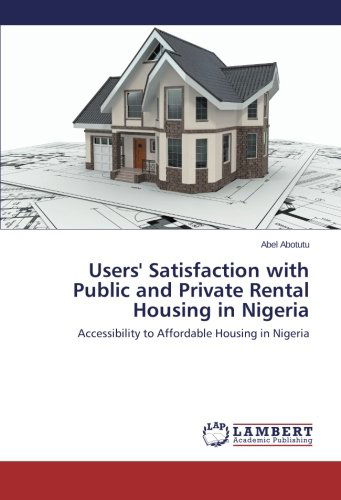 Cover for Abel Abotutu · Users' Satisfaction with Public and Private Rental Housing in Nigeria: Accessibility to Affordable Housing in Nigeria (Paperback Book) (2014)