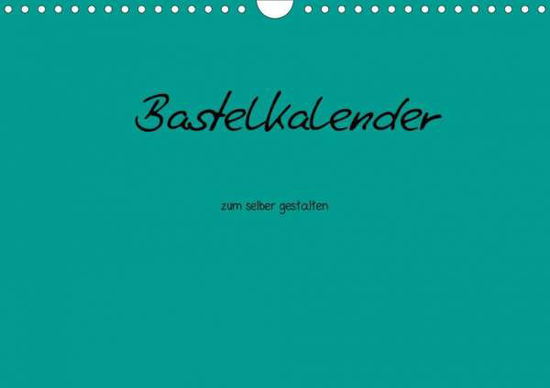 Bastelkalender - Türkis (Wandkal - Tobias - Książki -  - 9783670442530 - 