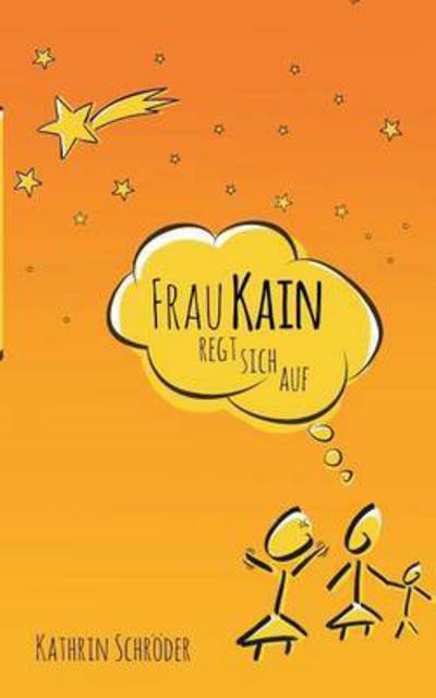 Cover for Kathrin Schroder · Frau Kain Regt Sich Auf (Paperback Book) (2015)