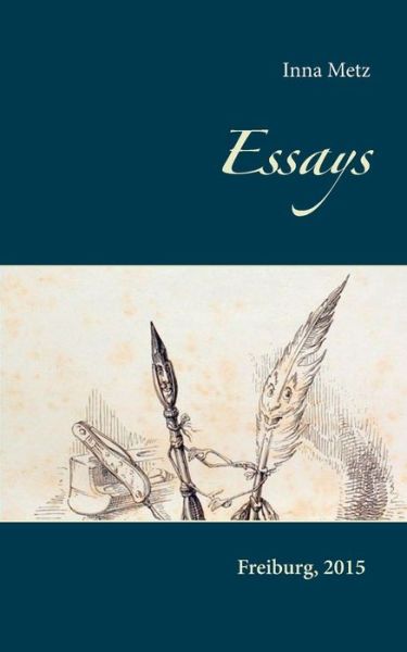 Essays - Inna Metz - Bøger - Books on Demand - 9783738612530 - 15. juni 2015