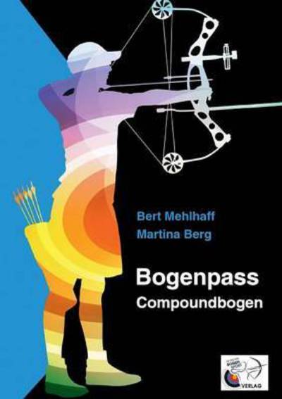 Cover for Bert Mehlhaff · Bogenpass Fur Compoundbogen (Paperback Book) (2015)