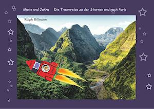 Cover for Ralph Billmann · Die Traumreise zu den Sternen und nach Paris (Paperback Book) (2019)