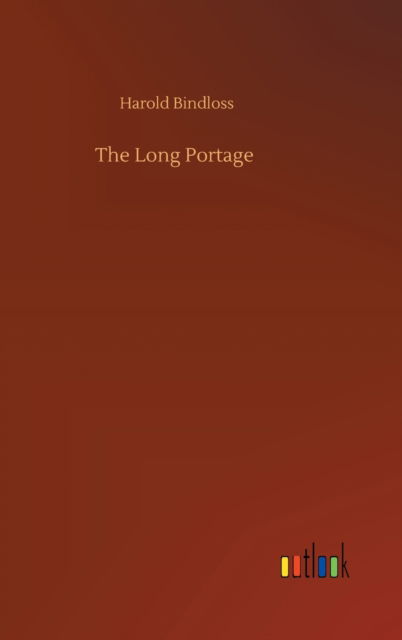 Cover for Harold Bindloss · The Long Portage (Hardcover Book) (2020)