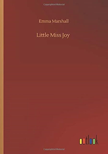 Little Miss Joy - Emma Marshall - Books - Outlook Verlag - 9783752414530 - August 5, 2020