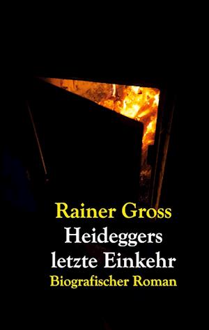 Cover for Rainer Gross · Heideggers letzte Einkehr (Book) (2022)