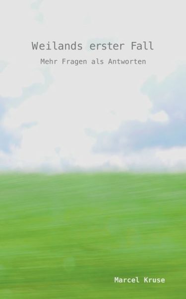 Cover for Kruse · Weilands erster Fall (Book) (2018)