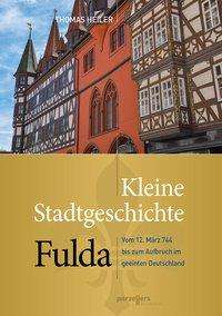 Cover for Heiler · Kleine Stadtgeschichte Fulda (Book)