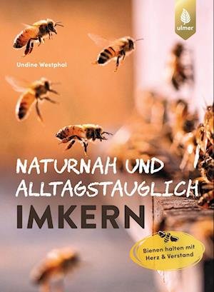 Cover for Undine Westphal · Naturnah und alltagstauglich imkern (Book) (2023)