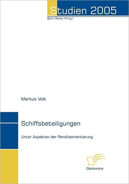 Cover for Markus Volk · Schiffsbeteiligungen: Unter Aspekten Der Renditeorientierung (Paperback Book) [German edition] (2006)