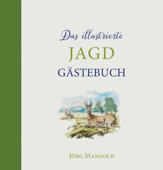 Cover for Mangold · Mangold:das Illustrierte JagdgÃ¤stebuch (Book)