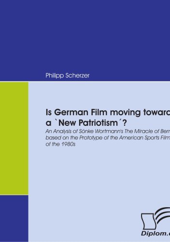 Cover for Philipp Scherzer · Is German Film Moving Towards a 'new Patriotism'?: an Analysis of Sönke Wortmann's the Miracle of Bern Based on the Prototype of the American Sports Film of the 1980s (Paperback Book) (2009)