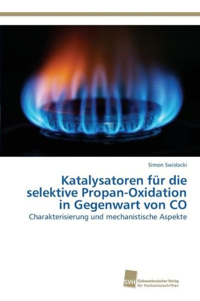 Cover for Swislocki Simon · Katalysatoren Fur Die Selektive Propan-oxidation in Gegenwart Von Co (Paperback Bog) (2015)