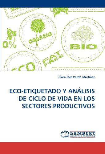 Cover for Clara Ines Pardo Martinez · Eco-etiquetado Y Análisis De Ciclo De Vida en Los Sectores Productivos (Paperback Book) (2010)
