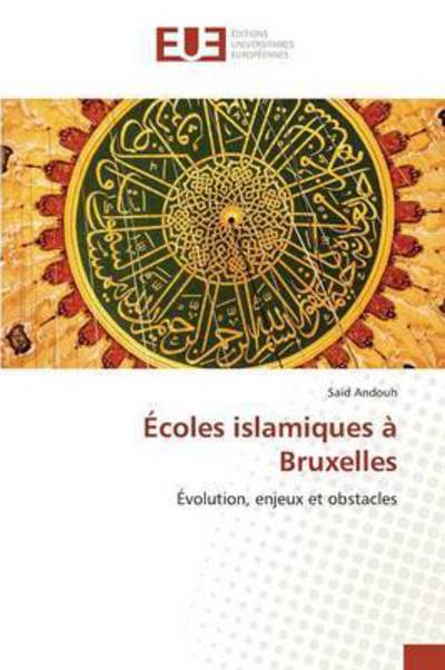 Cover for Andouh Said · Ecoles Islamiques a Bruxelles (Paperback Book) (2018)