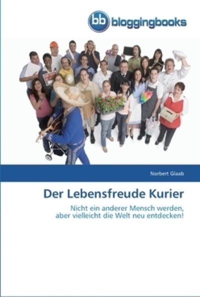 Cover for Glaab · Der Lebensfreude Kurier (Buch) (2012)