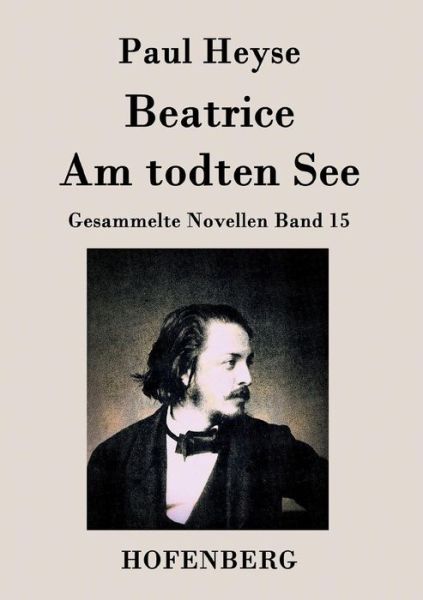 Cover for Paul Heyse · Beatrice / Am Todten See (Paperback Book) (2015)