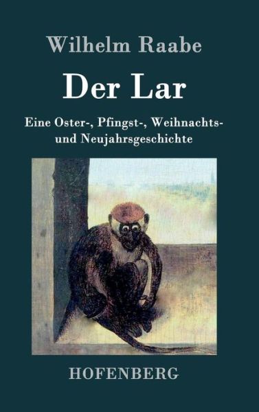 Cover for Wilhelm Raabe · Der Lar (Hardcover Book) (2015)