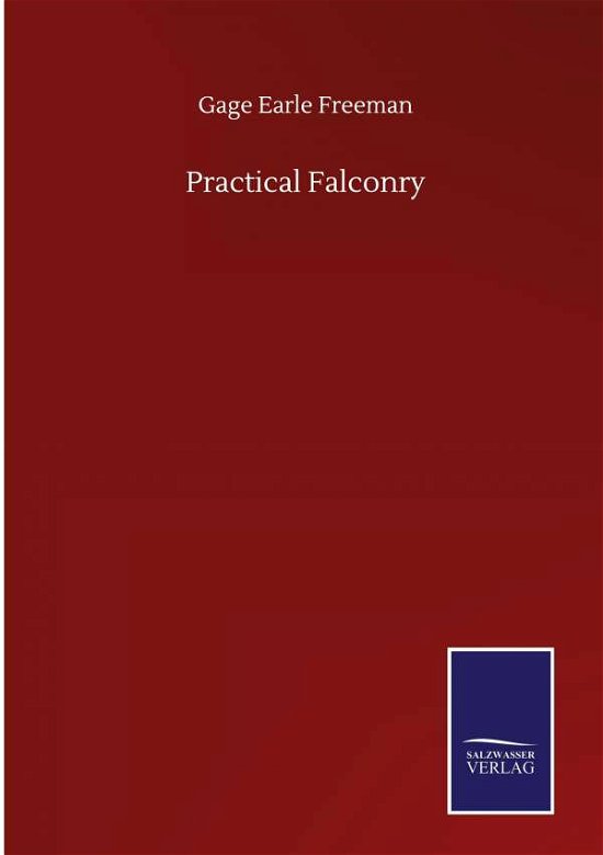 Cover for Gage Earle Freeman · Practical Falconry (Hardcover Book) (2020)
