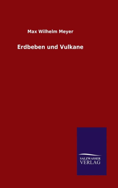 Cover for Max Wilhelm Meyer · Erdbeben und Vulkane (Hardcover Book) (2015)